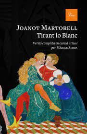 “Tirant lo blanc” de Joanot Martorell, edició actualitzada de Màrius Serra