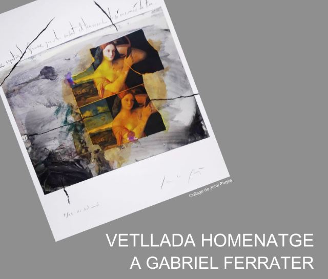 HOMENATGE A GABRIEL FERRATER:  LLIURAMENT DE PREMIS del 13è Certamen Literari de relat breu i  RECITAL-INAUGURACIÓ EXPOSICIÓ de pintures de Jordi Pagès
