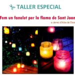 "Fem un fanalet per la flama de Sant Joan" a càrrec d’Alba de Dios Padilla