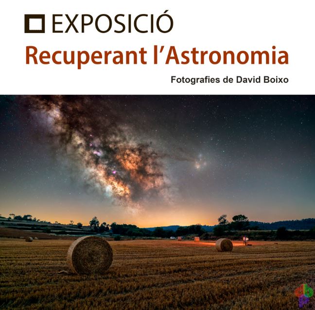 “Recuperant l’Astronomia” fotografies de David Boixo