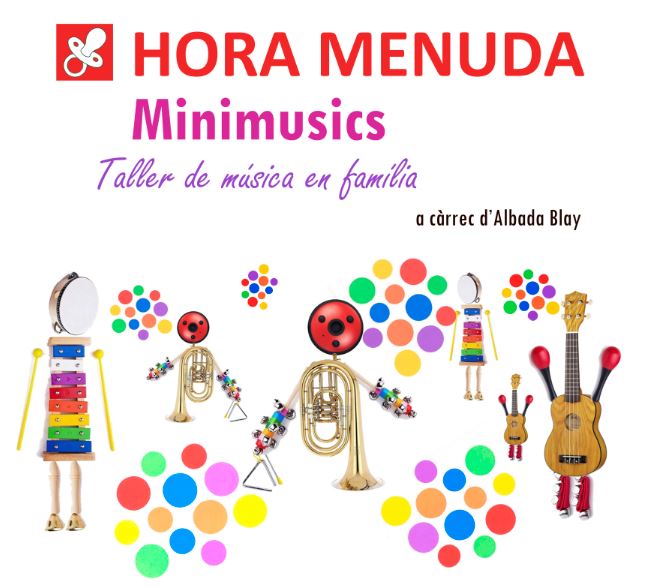 “Minimusics. Taller de música en família” a càrrec d'Albada Blay